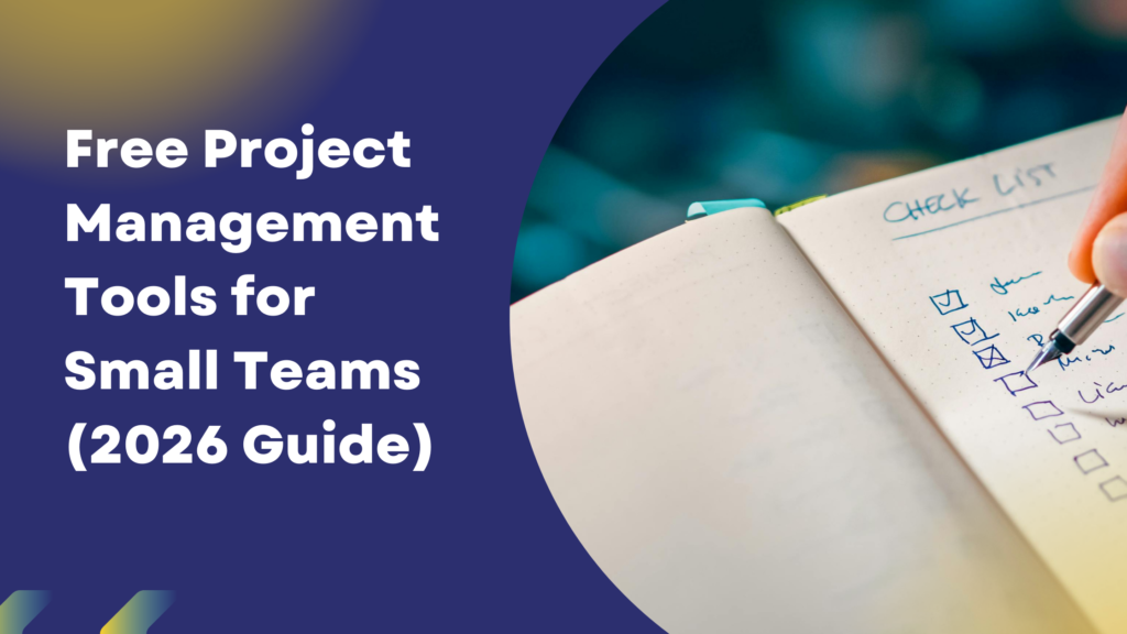 Free Project Management Tools for Small Teams (2026 Guide) Free Project Management Tools for Small Teams