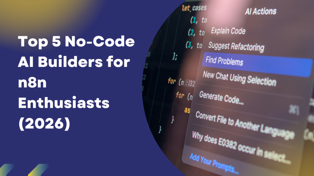 Top 5 No-Code AI Builders for n8n Enthusiasts (2026) No-code AI builders